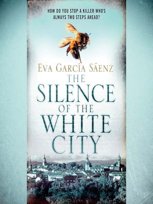 Title details for The Silence of the White City by Eva García Sáenz - Wait list